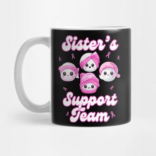 Sister’s Support Team Breast Cancer Awareness Women Survivors Mug